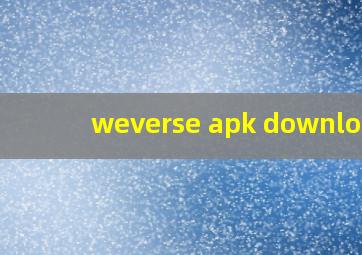 weverse apk download